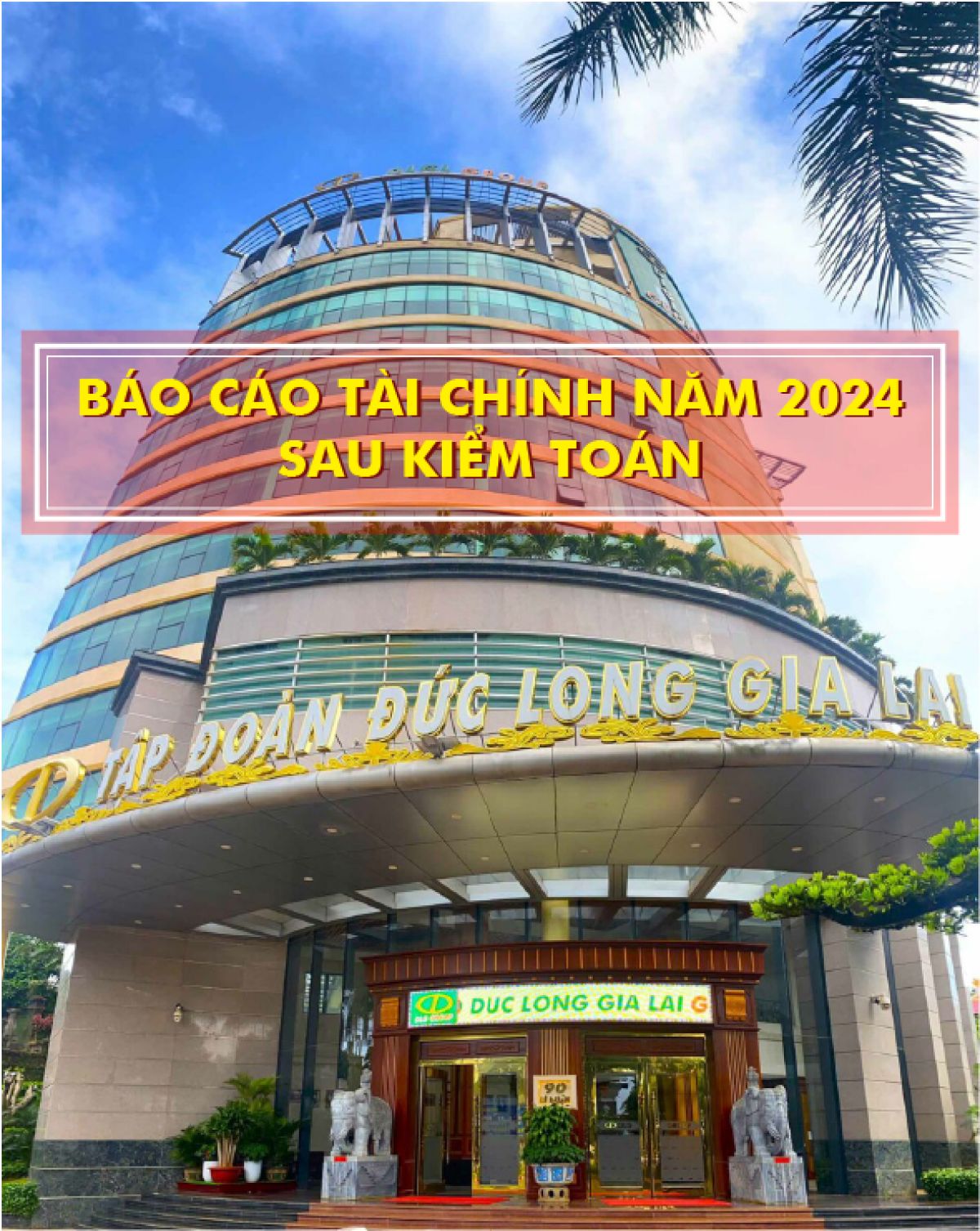 LỢI NHUẬN NĂM 2024 CỦA DLG TĂNG TRƯỞNG ẤN TƯỢNG
